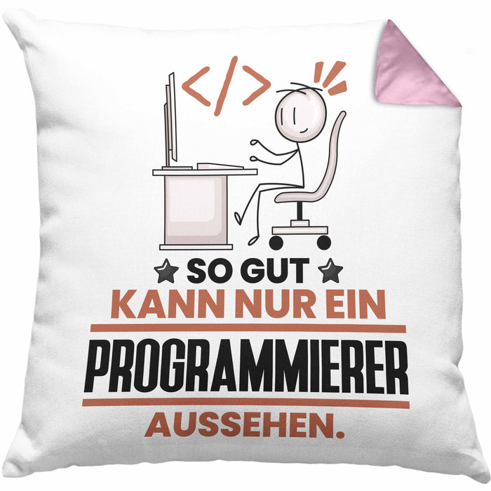 Programmierer Geschenk Kissen mit Füllung 40x40 So Gut Kann Nur Ein Programmierer Aussehen Geschenkidee (Grau) Rosa Trendation