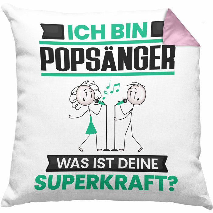 Popsänger Kissen mit Füllung 40x40 Geschenk für Popsänger Geburtstag Lustiger Spruch Was Ist Deine Superkraft (Grau) Rosa Trendation