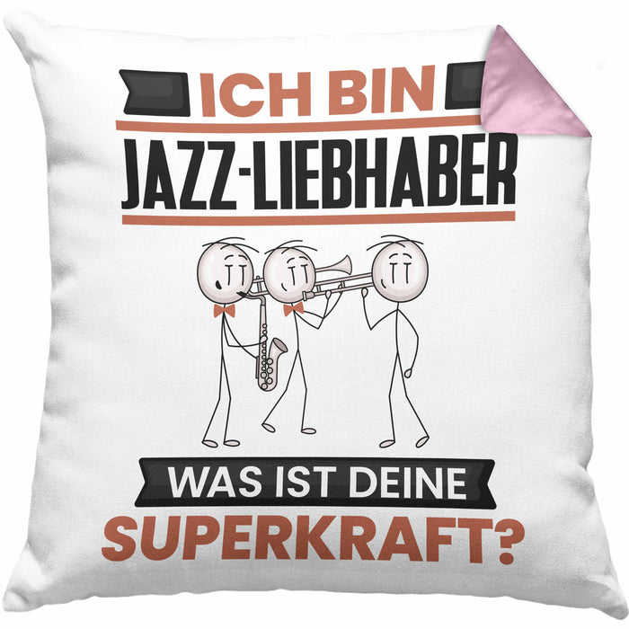 Jazz-Liebhaber Kissen mit Füllung 40x40 Geschenk für Jazz-Liebhaber Geburtstag Lustiger Spruch Was Ist Deine Superkraft (Grau) Rosa Trendation
