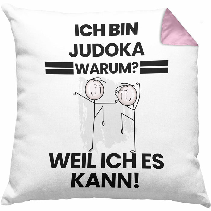 Judoka Geschenk Kissen mit Füllung 40x40 Lustiger Spruch Ich Bin Judoka Warum Weil Ich Es Kann Geschenkidee Bester Judoka Geburtstag (Grau) Rosa Trendation