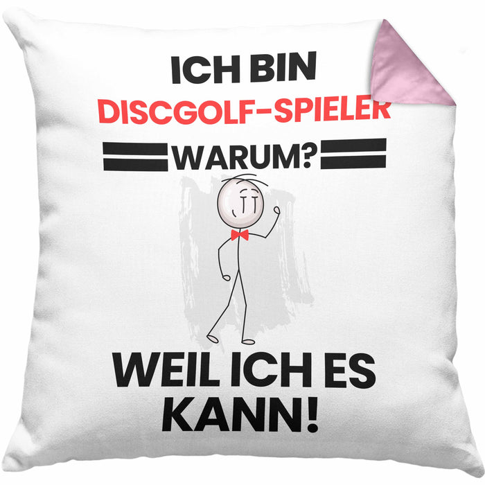 Discgolf-Spieler Geschenk Kissen mit Füllung 40x40 Lustiger Spruch Ich Bin Discgolf-Spieler Warum Weil Ich Es Kann Geschenkidee Bester Discgolf-Spieler Geburtstag (Grau) Rosa Trendation