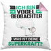Vogelbeobachter Kissen mit Füllung 40x40 Geschenk für Vogelbeobachter Geburtstag Lustiger Spruch Was Ist Deine Superkraft (Grau) Rosa Trendation