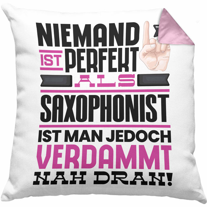 Saxophonist Geschenk Kissen mit Füllung 40x40 Lustige Geschenkidee für Saxophonist Geburtstag Niemand Ist Perfekt Aber Als Saxophonist Ist Man Nah Dran (Grau) Rosa Trendation