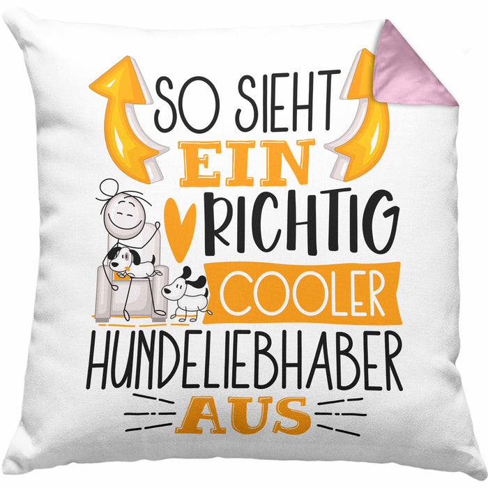 Hundeliebhaber Kissen mit Füllung 40x40 So Sieht Ein Richtig Cooler Hundeliebhaber Aus Geschenk Lustiger Spruch Geschenkidee (Grau) Rosa Trendation