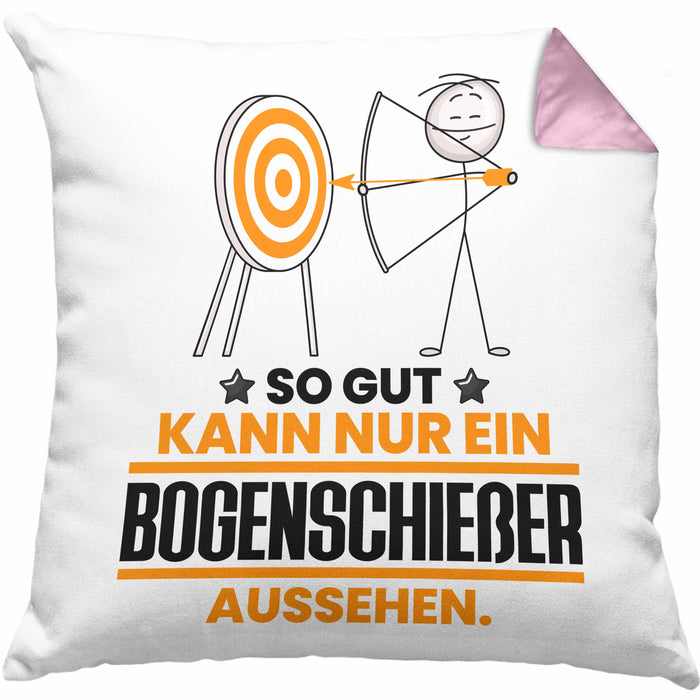 Bogenschießer Geschenk Kissen mit Füllung 40x40 So Gut Kann Nur Ein Bogenschießer Aussehen Geschenkidee (Grau) Rosa Trendation