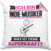 Indie-Musiker Kissen mit Füllung 40x40 Geschenk für Indie-Musiker Geburtstag Lustiger Spruch Was Ist Deine Superkraft (Grau) Rosa Trendation