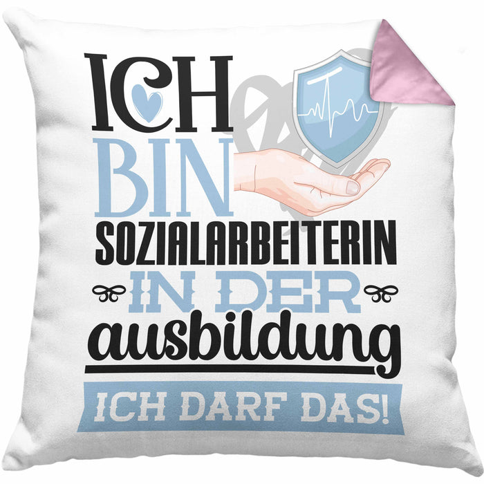 Sozialarbeiterin Ausbildung Start Geschenk Kissen mit Füllung 40x40 Ich Bin Sozialarbeiterin In Der Ausbildung Ich Darf Das Geschenkidee (Grau) Rosa Trendation