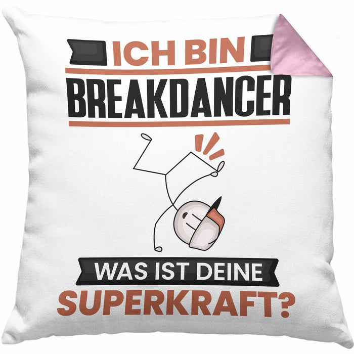 Breakdancer Kissen mit Füllung 40x40 Geschenk für Breakdancer Geburtstag Lustiger Spruch Was Ist Deine Superkraft (Grau) Rosa Trendation