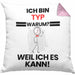 Typ Geschenk Kissen mit Füllung 40x40 Lustiger Spruch Ich Bin Typ Warum Weil Ich Es Kann Geschenkidee Bester Typ Geburtstag (Grau) Rosa Trendation