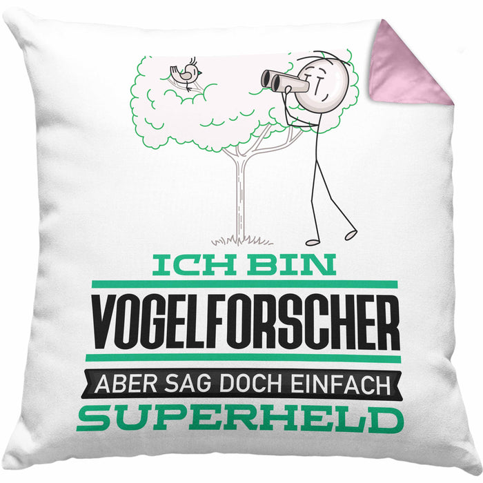 Vogelforscher Geschenk Kissen mit Füllung 40x40 Ich Bin Vogelforscher Aber Sag Doch Einfach Superheld Lustige Geschenkdiee für Vogelforscher (Grau) Rosa Trendation