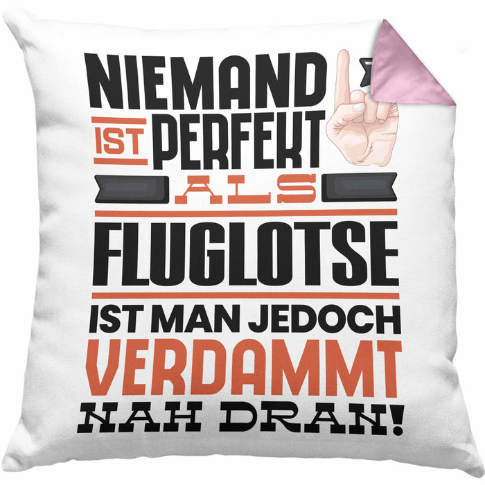 Fluglotse Geschenk Kissen mit Füllung 40x40 Lustige Geschenkidee für Fluglotse Geburtstag Niemand Ist Perfekt Aber Als Fluglotse Ist Man Nah Dran (Grau) Rosa Trendation