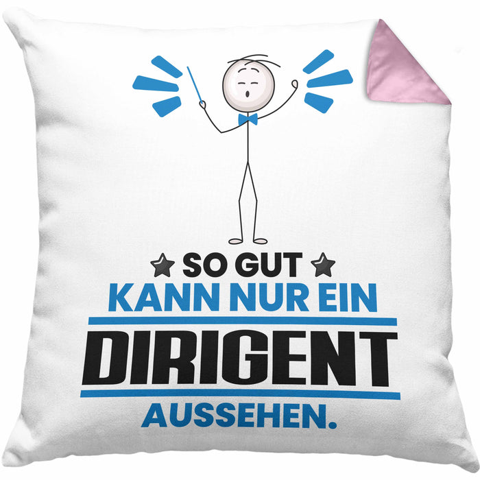 Dirigent Geschenk Kissen mit Füllung 40x40 So Gut Kann Nur Ein Dirigent Aussehen Geschenkidee (Grau) Rosa Trendation