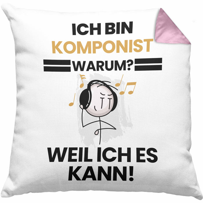 Komponist Geschenk Kissen mit Füllung 40x40 Lustiger Spruch Ich Bin Komponist Warum Weil Ich Es Kann Geschenkidee Bester Komponist Geburtstag (Grau) Rosa Trendation