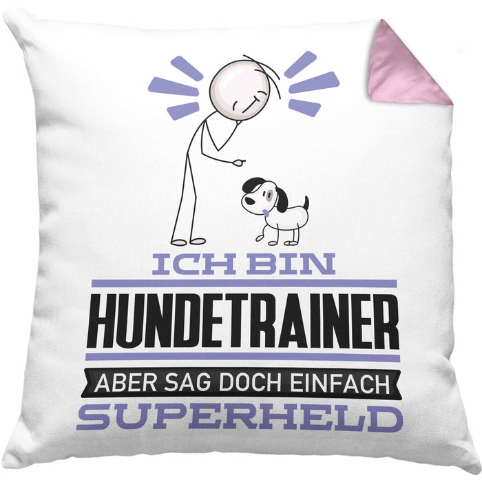 Hundetrainer Geschenk Kissen mit Füllung 40x40 Ich Bin Hundetrainer Aber Sag Doch Einfach Superheld Lustige Geschenkdiee für Hundetrainer (Grau) Rosa Trendation