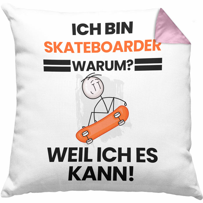 Skateboarder Geschenk Kissen mit Füllung 40x40 Lustiger Spruch Ich Bin Skateboarder Warum Weil Ich Es Kann Geschenkidee Bester Skateboarder Geburtstag (Grau) Rosa Trendation