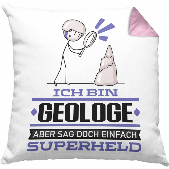 Geologe Geschenk Kissen mit Füllung 40x40 Ich Bin Geologe Aber Sag Doch Einfach Superheld Lustige Geschenkdiee für Geologe (Grau) Rosa Trendation
