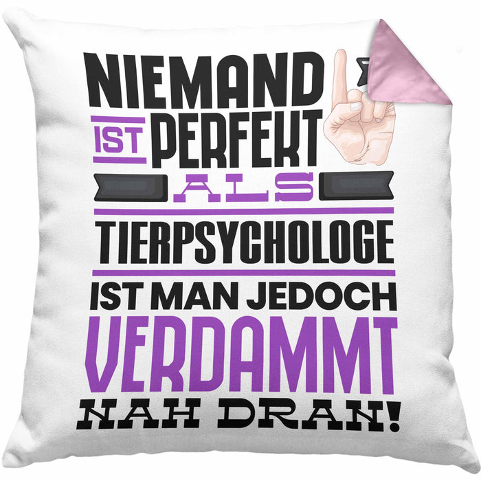 Tierpsychologe Geschenk Kissen mit Füllung 40x40 Lustige Geschenkidee für Tierpsychologe Geburtstag Niemand Ist Perfekt Aber Als Tierpsychologe Ist Man Nah Dran (Grau) Rosa Trendation