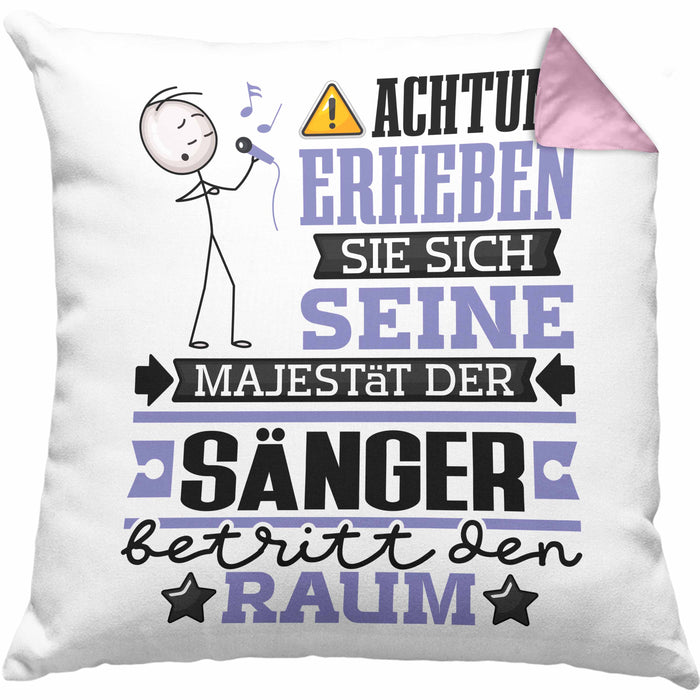 Sänger Geschenk Kissen mit Füllung 40x40 Lustiger Spruch Erheben Sie Sich Der Sänger Betritt den Raum (Grau) Rosa Trendation