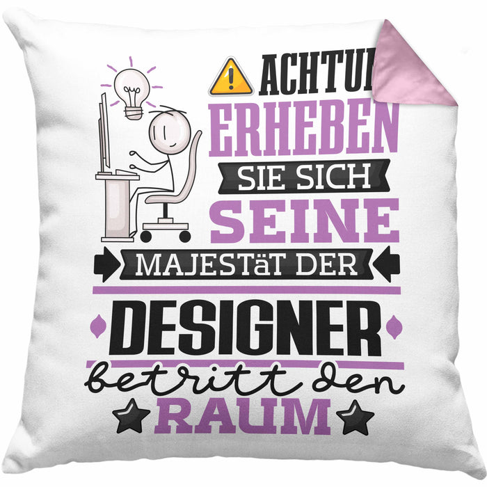 Designer Geschenk Kissen mit Füllung 40x40 Lustiger Spruch Erheben Sie Sich Der Designer Betritt den Raum (Grau) Rosa Trendation