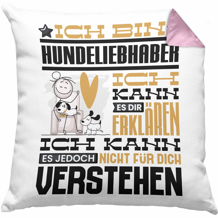 Hundeliebhaber Geschenk Kaffee-Kissen mit Füllung 40x40 Geschenkidee für Hundeliebhaber Ich Bin Hundeliebhaber Ich Kann Es Dir Erklären Jedoch Nicht Für Dich Verstehen Spruch Lustig (Grau) Rosa Trendation