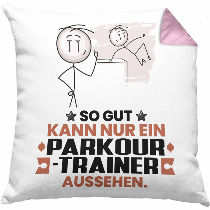 Parkour-Trainer Geschenk Kissen mit Füllung 40x40 So Gut Kann Nur Ein Parkour-Trainer Aussehen Geschenkidee (Grau) Rosa Trendation