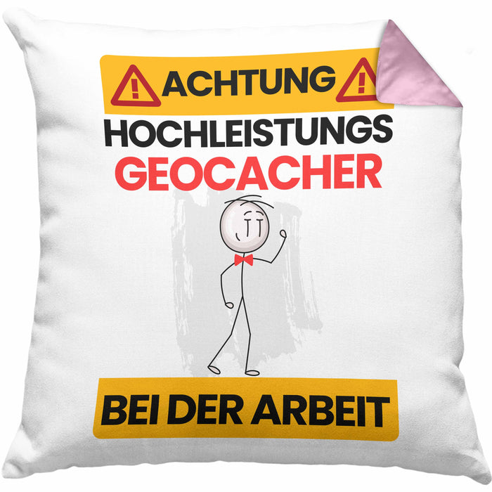 Geocacher Kissen mit Füllung 40x40 Geschenk Lustiger Spruch Geschenkidee für Geocacher Achtung Hochleistungs Geocacher Bei Der Arbeit (Grau) Rosa Trendation