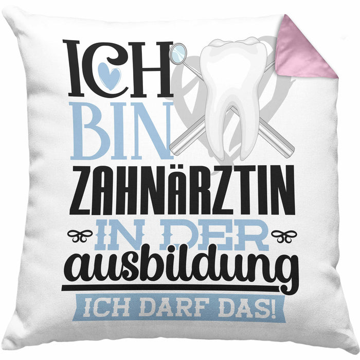 Zahnärztin Ausbildung Start Geschenk Kissen mit Füllung 40x40 Ich Bin Zahnärztin In Der Ausbildung Ich Darf Das Geschenkidee (Grau) Rosa Trendation