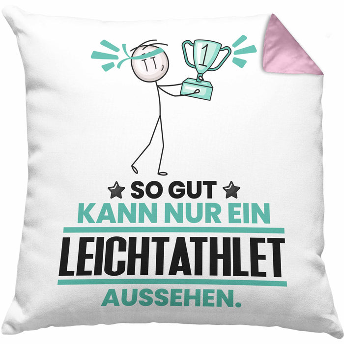 Leichtathlet Geschenk Kissen mit Füllung 40x40 So Gut Kann Nur Ein Leichtathlet Aussehen Geschenkidee (Grau) Rosa Trendation