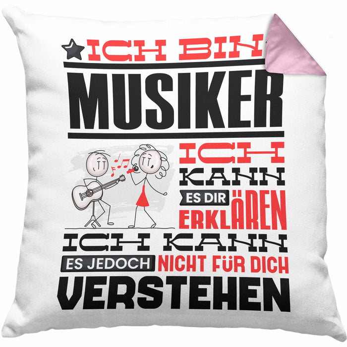 Musiker Geschenk Kissen mit Füllung 40x40 Geschenkidee für Musiker Geburtstag Lustiger Spruch Ich Bin Musiker Ich Kann Es Dir Erklären Aber Nicht Für Dich Verstehen (Grau) Rosa Trendation