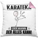 Karateka Kissen mit Füllung 40x40 Geschenk für Karateka Der Mann Der Alles Kann Geschenkidee zum Geburtstag (Grau) Rosa Trendation
