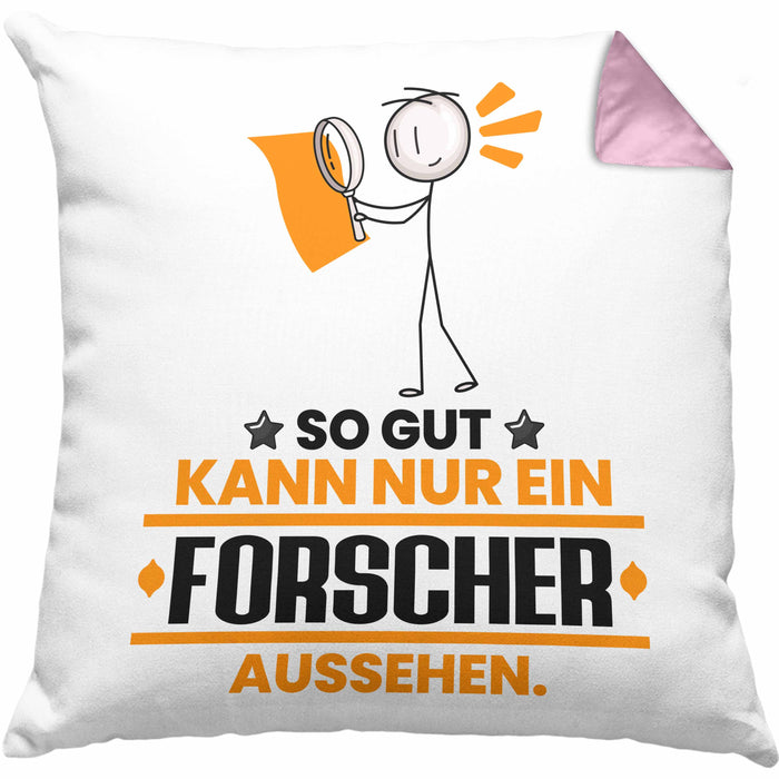 Forscher Geschenk Kissen mit Füllung 40x40 So Gut Kann Nur Ein Forscher Aussehen Geschenkidee (Grau) Rosa Trendation