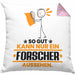 Forscher Geschenk Kissen mit Füllung 40x40 So Gut Kann Nur Ein Forscher Aussehen Geschenkidee (Grau) Rosa Trendation