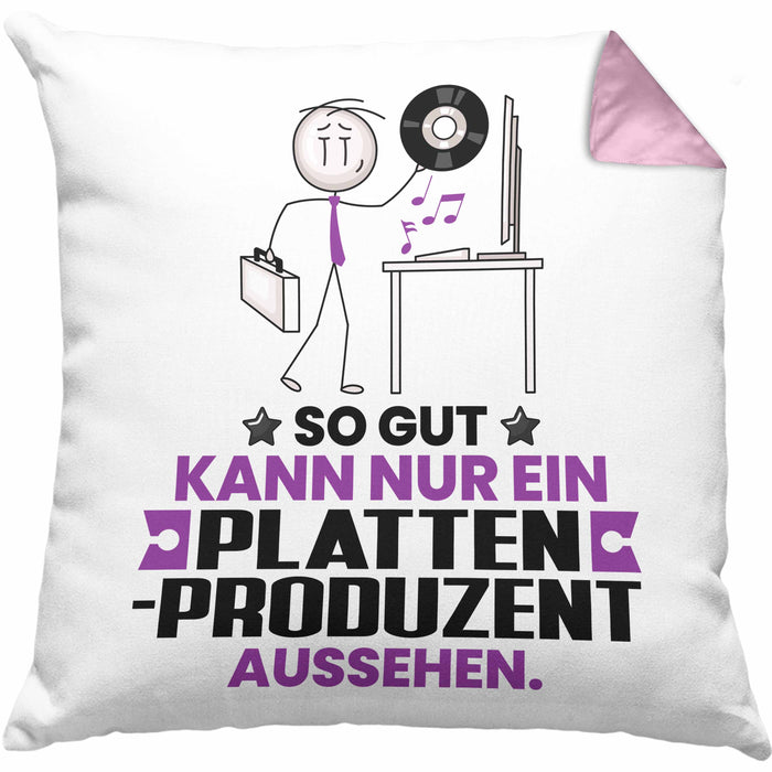 Plattenproduzent Geschenk Kissen mit Füllung 40x40 So Gut Kann Nur Ein Plattenproduzent Aussehen Geschenkidee (Grau) Rosa Trendation