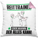 Reittrainer Kissen mit Füllung 40x40 Geschenk für Reittrainer Der Mann Der Alles Kann Geschenkidee zum Geburtstag (Grau) Rosa Trendation