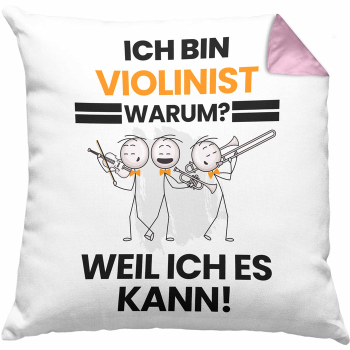 Violinist Geschenk Kissen mit Füllung 40x40 Lustiger Spruch Ich Bin Violinist Warum Weil Ich Es Kann Geschenkidee Bester Violinist Geburtstag (Grau) Rosa Trendation