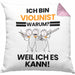 Violinist Geschenk Kissen mit Füllung 40x40 Lustiger Spruch Ich Bin Violinist Warum Weil Ich Es Kann Geschenkidee Bester Violinist Geburtstag (Grau) Rosa Trendation