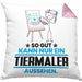 Tiermaler Geschenk Kissen mit Füllung 40x40 So Gut Kann Nur Ein Tiermaler Aussehen Geschenkidee (Grau) Rosa Trendation