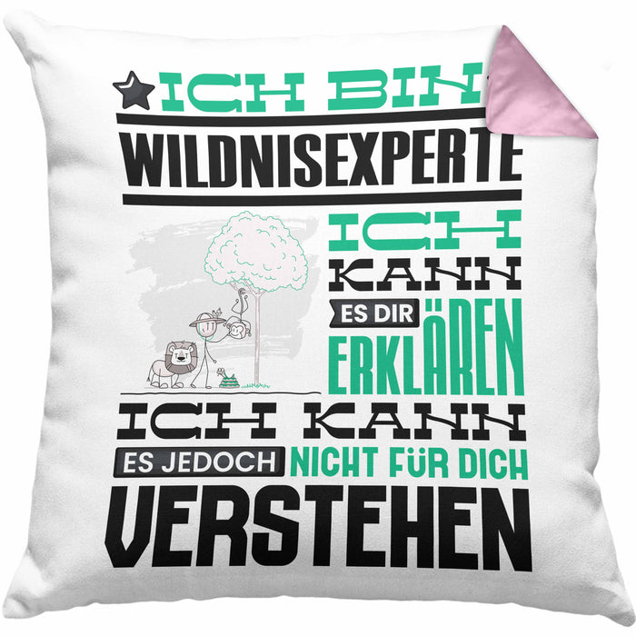 Wildnisexperte Geschenk Kaffee-Kissen mit Füllung 40x40 Geschenkidee für Wildnisexperte Ich Bin Wildnisexperte Ich Kann Es Dir Erklären Jedoch Nicht Für Dich Verstehen Spruch Lustig (Grau) Rosa Trendation