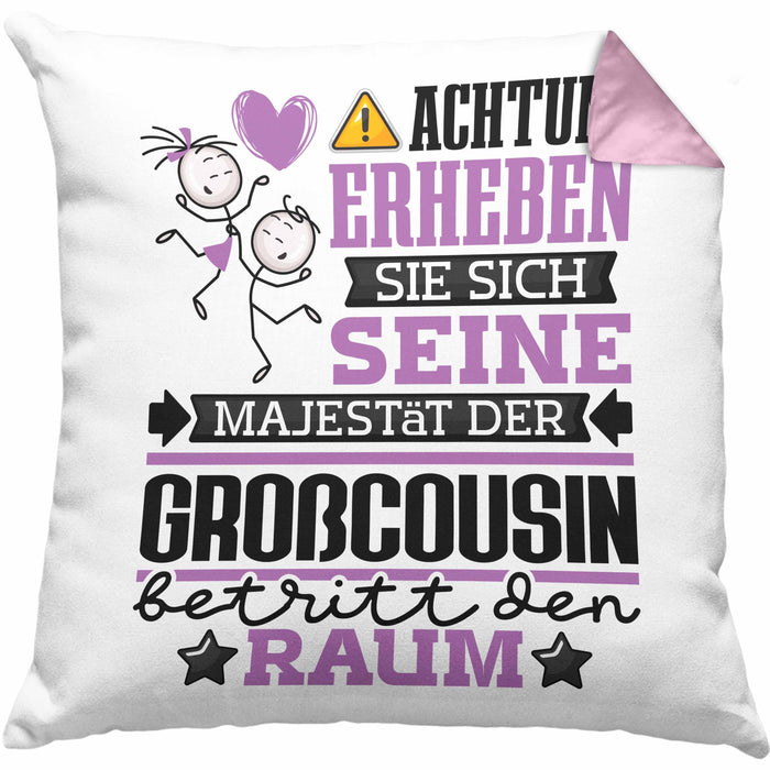 Großcousin Geschenk Kissen mit Füllung 40x40 Lustiger Spruch Erheben Sie Sich Der Großcousin Betritt den Raum (Grau) Rosa Trendation