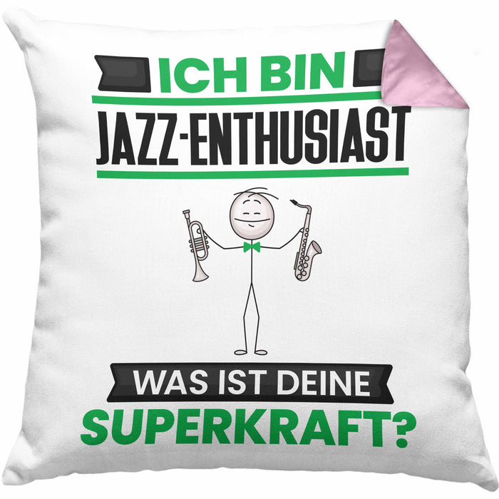 Jazz-Enthusiast Kissen mit Füllung 40x40 Geschenk für Jazz-Enthusiast Geburtstag Lustiger Spruch Was Ist Deine Superkraft (Grau) Rosa Trendation