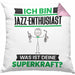 Jazz-Enthusiast Kissen mit Füllung 40x40 Geschenk für Jazz-Enthusiast Geburtstag Lustiger Spruch Was Ist Deine Superkraft (Grau) Rosa Trendation
