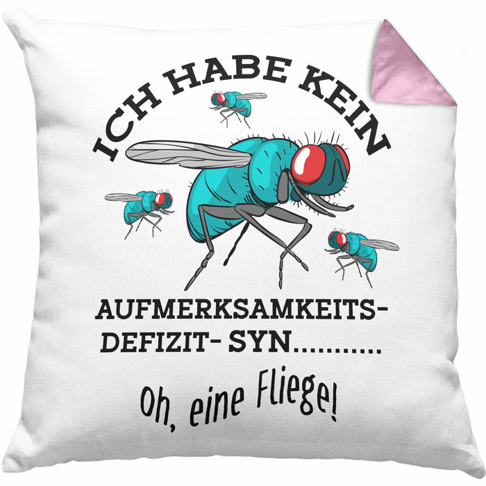 Lustige Kissen mit Füllung 40x40 "Ich Habe Kein Aufmerksamkeitsdefizit... Oh Eine Fliege" Geschenk für humorvolle Menschen (Grau) Rosa Trendation