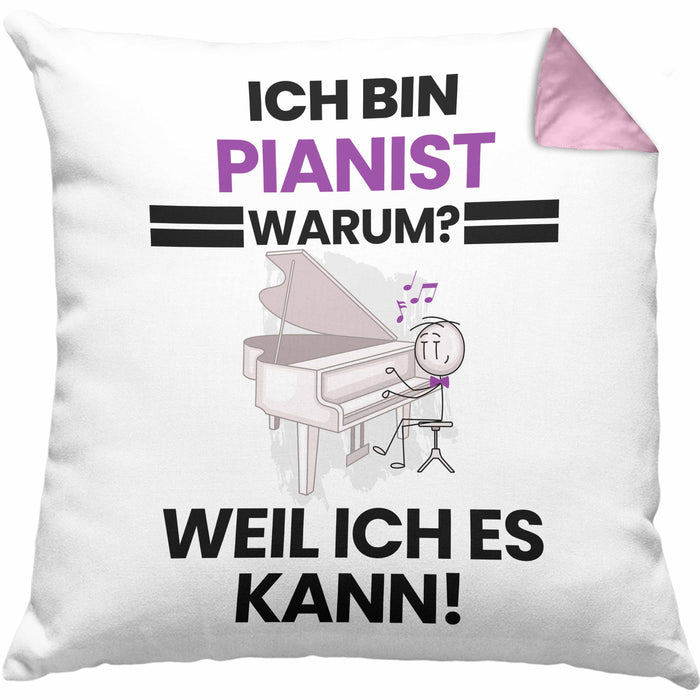Pianist Geschenk Kissen mit Füllung 40x40 Lustiger Spruch Ich Bin Pianist Warum Weil Ich Es Kann Geschenkidee Bester Pianist Geburtstag (Grau) Rosa Trendation