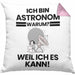 Astronom Geschenk Kissen mit Füllung 40x40 Lustiger Spruch Ich Bin Astronom Warum Weil Ich Es Kann Geschenkidee Bester Astronom Geburtstag (Grau) Rosa Trendation