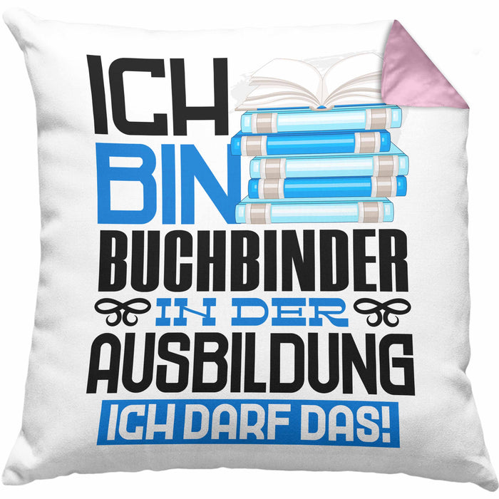 Buchbinder Ausbildung Kissen mit Füllung 40x40 Geschenk Ich Bin Buchbinder In Der Ausbildung Ich Darf Das Geschenkidee Spruch (Grau) Rosa Trendation