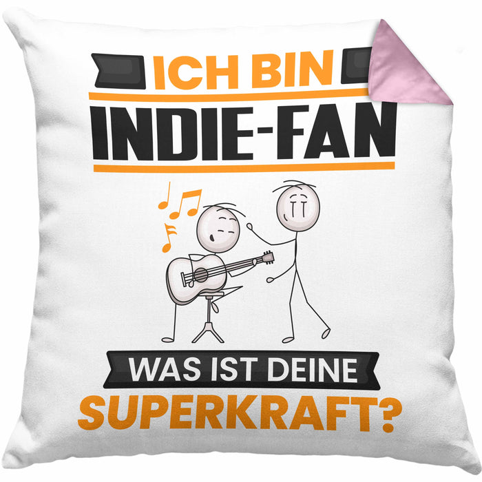 Indie-Fan Kissen mit Füllung 40x40 Geschenk für Indie-Fan Geburtstag Lustiger Spruch Was Ist Deine Superkraft (Grau) Rosa Trendation