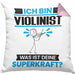 Violinist Kissen mit Füllung 40x40 Geschenk für Violinist Geburtstag Lustiger Spruch Was Ist Deine Superkraft (Grau) Rosa Trendation