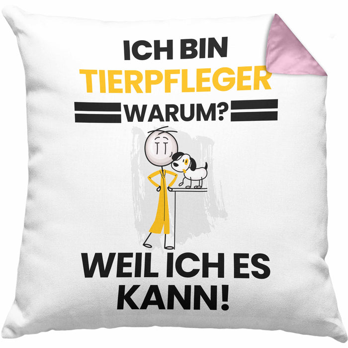 Tierpfleger Geschenk Kissen mit Füllung 40x40 Lustiger Spruch Ich Bin Tierpfleger Warum Weil Ich Es Kann Geschenkidee Bester Tierpfleger Geburtstag (Grau) Rosa Trendation