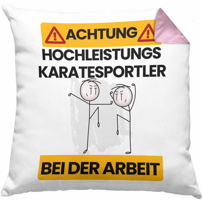 Karatesportler Kissen mit Füllung 40x40 Geschenk Lustiger Spruch Geschenkidee für Karatesportler Achtung Hochleistungs Karatesportler Bei Der Arbeit (Grau) Rosa Trendation