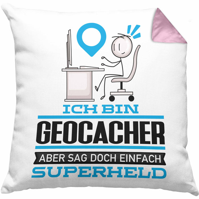 Geocacher Geschenk Kissen mit Füllung 40x40 Ich Bin Geocacher Aber Sag Doch Einfach Superheld Lustige Geschenkdiee für Geocacher (Grau) Rosa Trendation